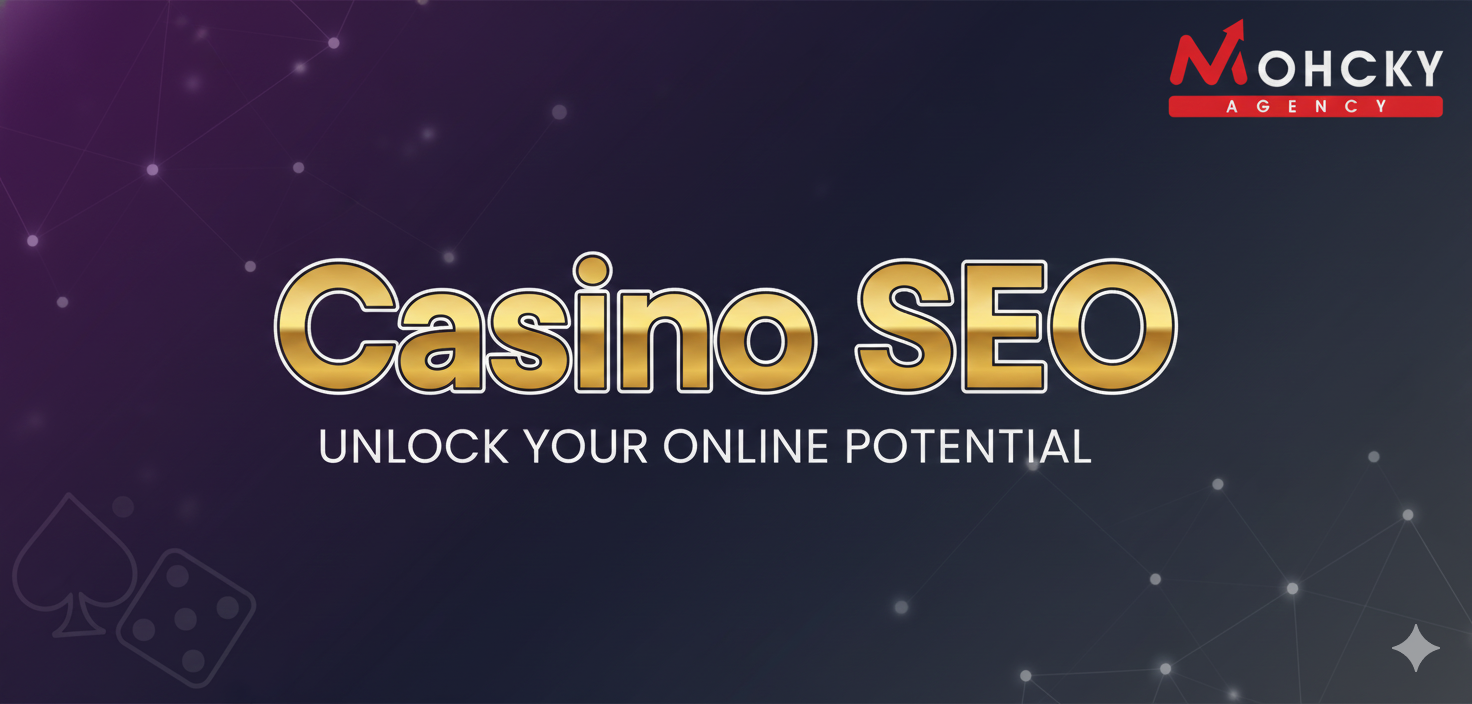 Casino SEO - Mohcky Agency